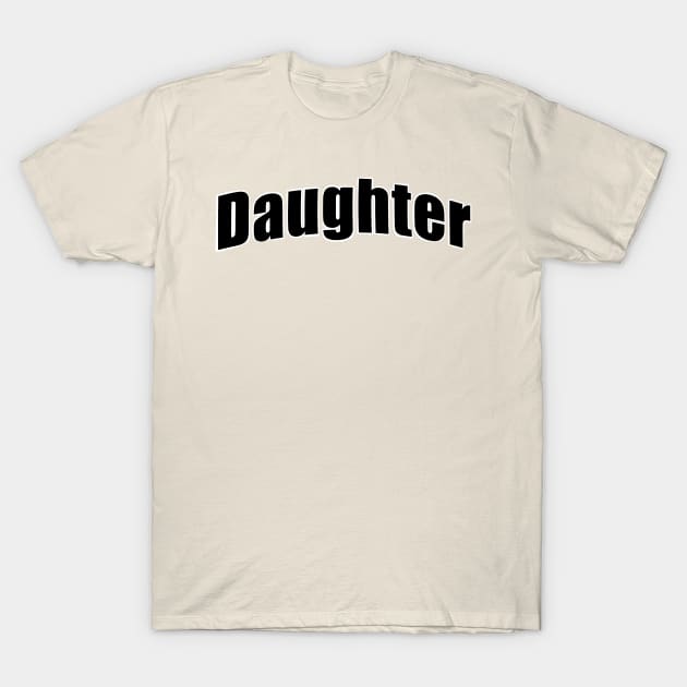 For the daughters T-Shirt by BeckaArt6